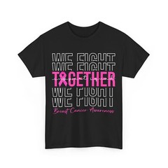 We Fight Breast Cancer Awareness Shirt, Breast Cancer Shirt for Women