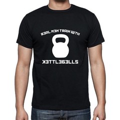 Real Men Train With Kettlebells Lift Weights T shirt tee