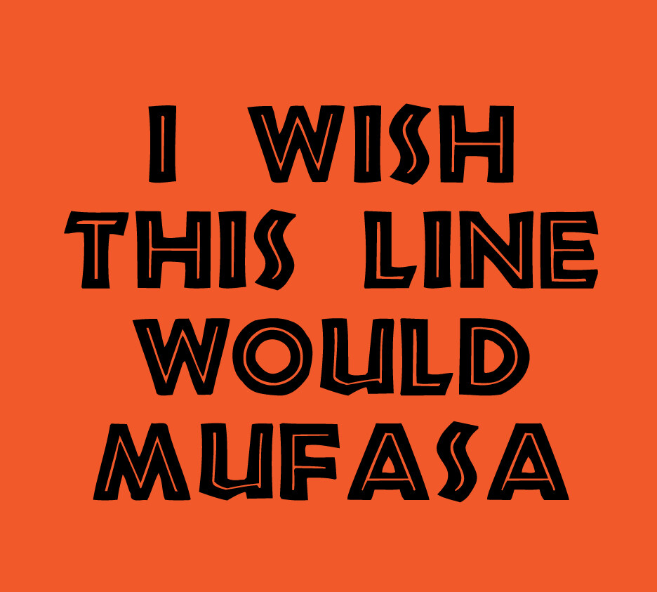 I Wish This Line Would MUFASA shirt Disney World Disneyland Vacation Lion King