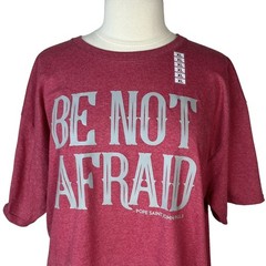 Graphic Tshirt Be Not Afraid Unisex XL Red New Biblical Religious