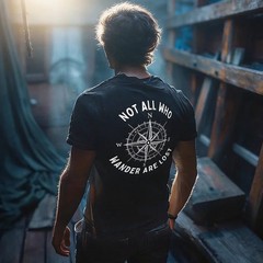 Not All Who Wander Are Lost T-Shirt Size S-4XL