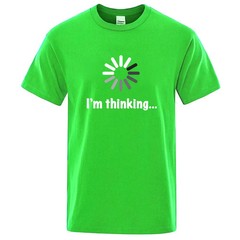 Im Thinking Loading Graphic T Shirt Funny Meme Humor Tee Cotton Mens XS-XXL