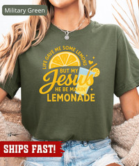 Life Gave Me Some Lemons Shirt, He Be Makin’ Lemonade T-shirt, Jesus Lemonade Sw