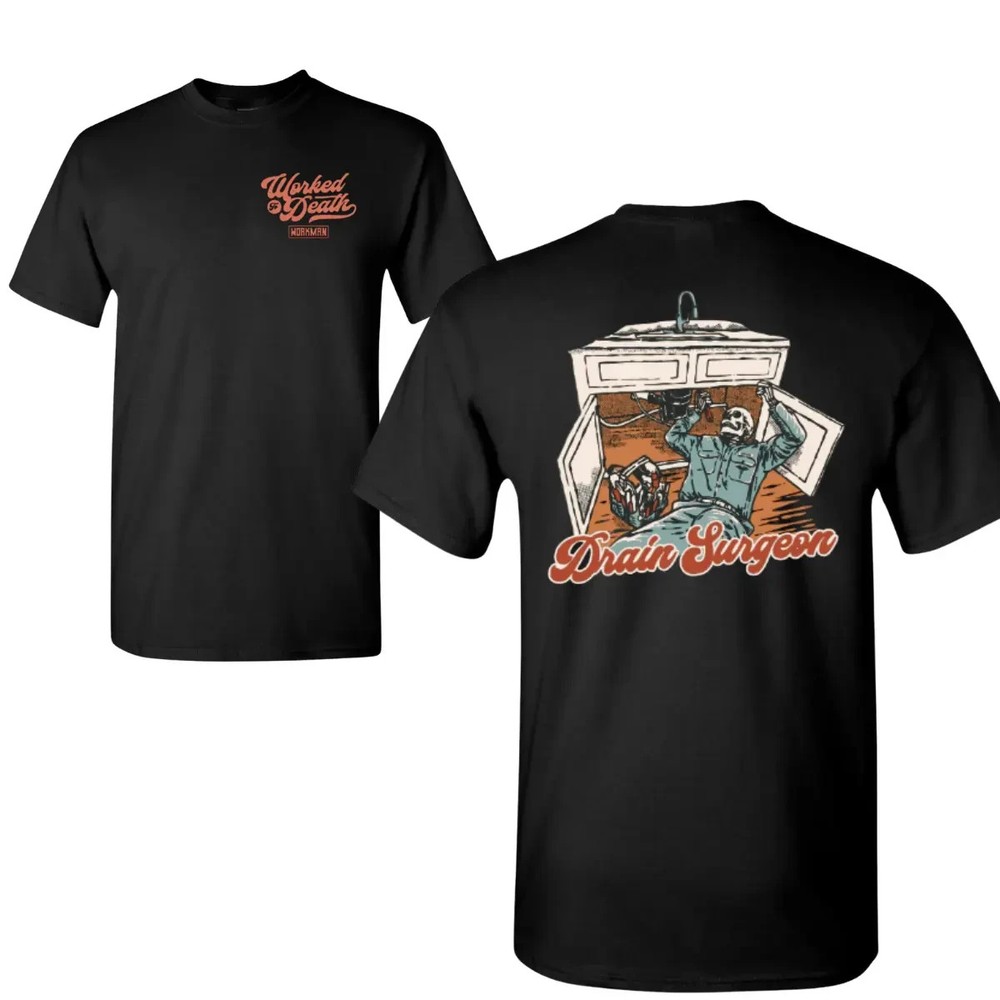 Drain Surgeon T-Shirt, Plumber Under Sink Graphic, Blue Collar Humor Design