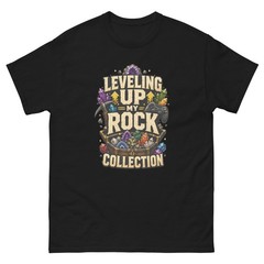 Leveling Up My Rock Collection Gamer Geology Black T-Shirt Crystal Tee