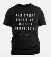 When Tyranny Becomes Law Rebellion Jefferson Trump 2024 Political Shirts