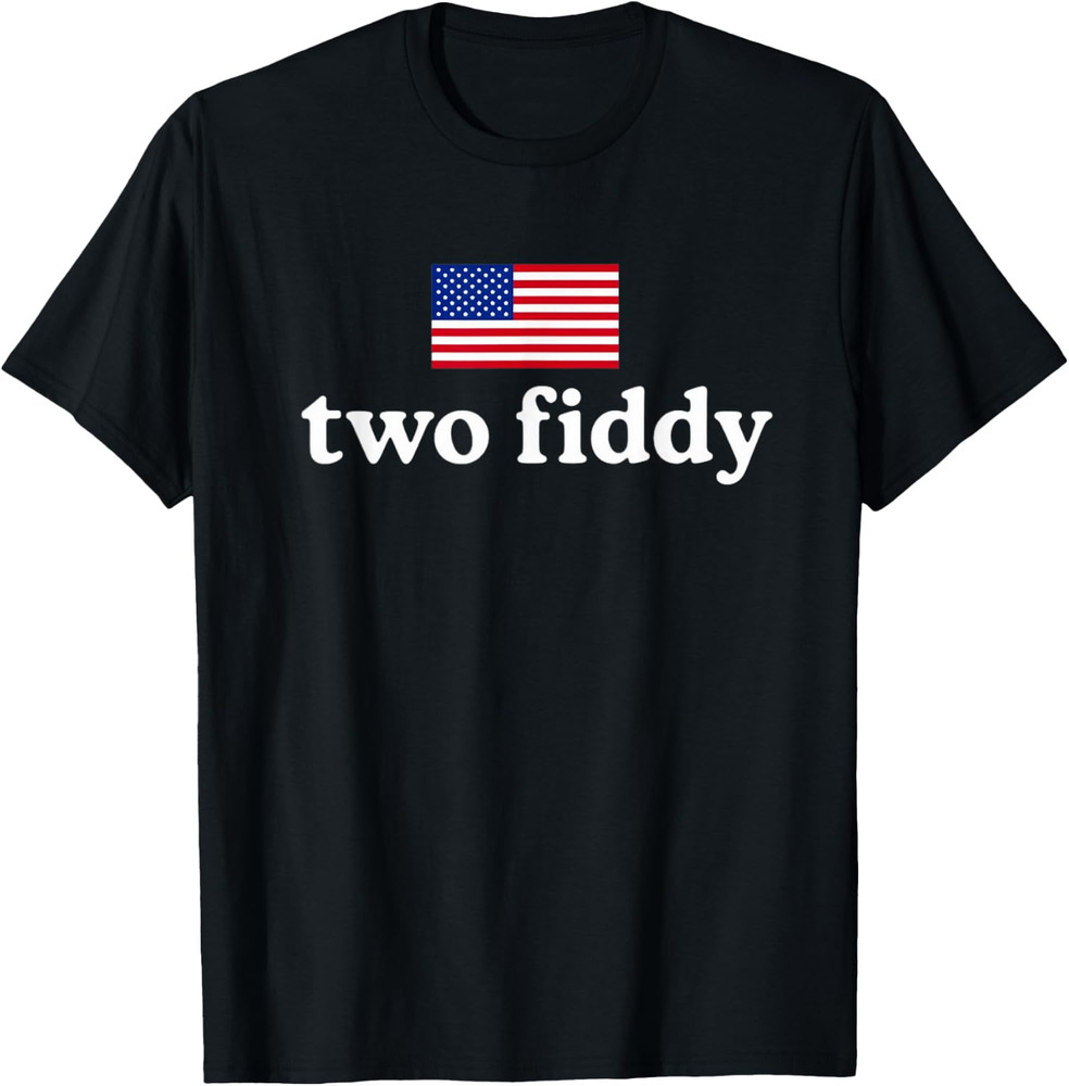Two Fiddy 2026 USA Men Women T-Shirt