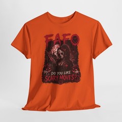FAFO Do You Like Scary Movies? Tee Shirt