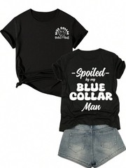 Men Printed Tops Spoiled By My Blue Collar Man Graphic Short Sleeve TShirt