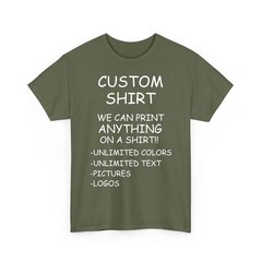 Custom Shirt We Print Anything Unlimited Text Logo Photo Personalized Unisex Tee