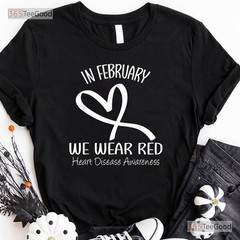 Heart Disease Awareness Month T-Shirt In February We Wear Red Shirt