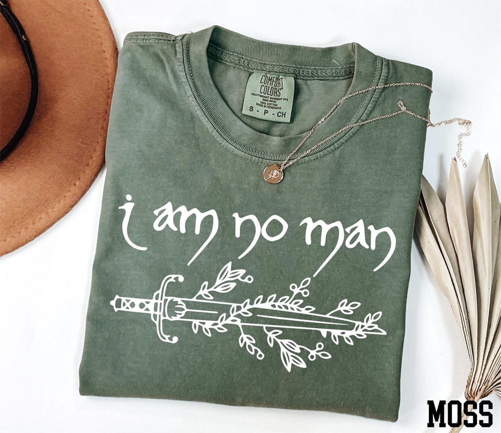Comfort Colors I Am No Man Shirt Bookish Shirt Fantasy Reader Shirt Fantasy