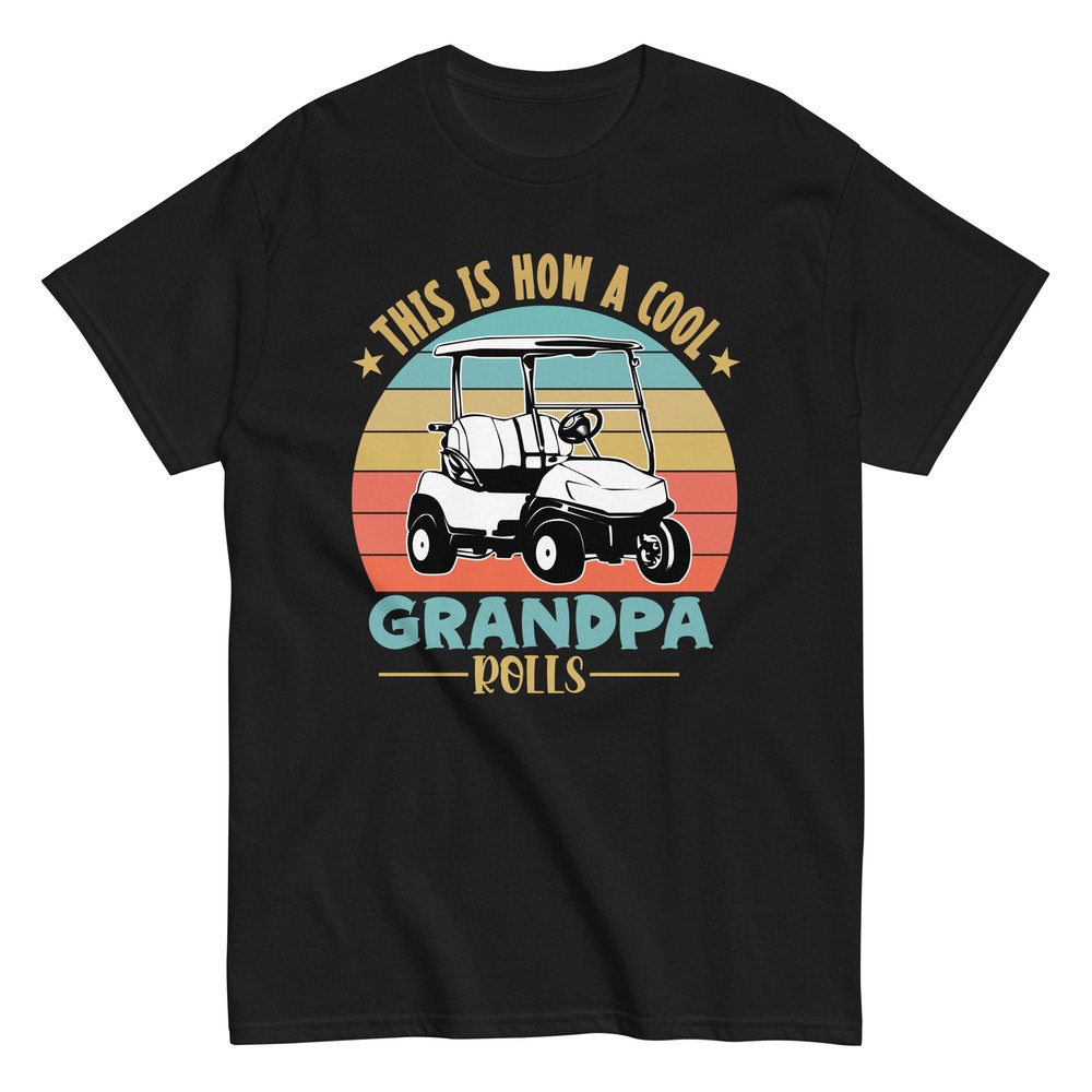 Retro Golf Cart Shirt – Grandfather Golfing gift Cool Grandpa Rolls Tee