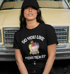 Do You Like Fishsticks SHIRT Funny Kanye South Park Joke Tegridy Farms Gift TEE