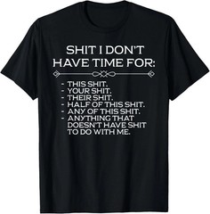 I Don’t Have Time For Sarcastic List Funny T-Shirt