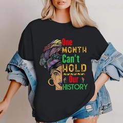 One Month Cant Hold Our History Comfort Tee Soft Cotton Gift