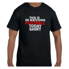 Funny Humor Tshirt This Is Im Watching Football Today Shirt Short or Long Sleeve