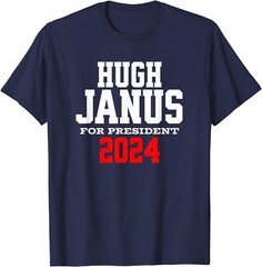 Hugh Janus Presidential Election 2024 Funny Innuendo Unisex T-Shirt