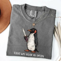 Funny Penguin Meme Shirt Flight Was Never An Option Graphic Tee Humor Gift