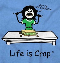 Life is Crap Ate Chocolate Funny Graphic Womens Graphic Crewneck T Shirt Tee