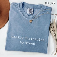 Nature Trees Easily Distracted Comfort Tee