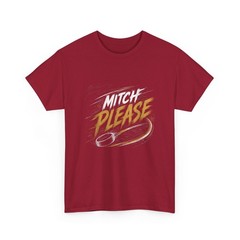Mitch Please T-Shirt