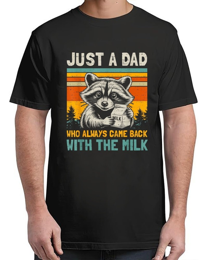 Who Always Came Back With The Milk for Adult S-4XL T-Shirt