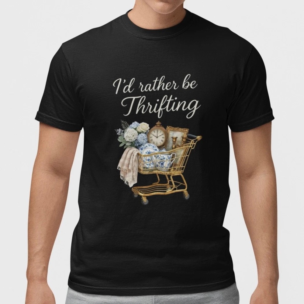 I’d Rather Be Thrifting T-Shirt Vintage Lover Thrift Store Shopping Tee Gift