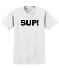 Sup T-Shirt Short Sleeve Graphic Tee Unisex apparel Text logo design.