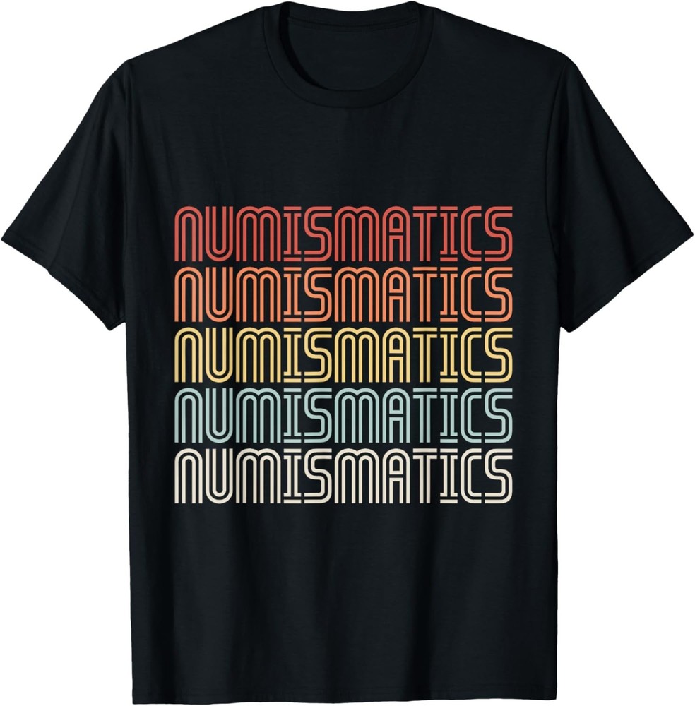 Numismatics Numismatist Rare Coin Collector Collection Gift Unisex T-Shirt