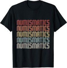 Numismatics Numismatist Rare Coin Collector Collection Gift Unisex T-Shirt