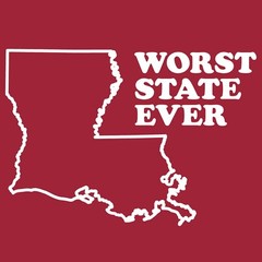 Louisiana Worst State Ever – Home Sports Team Short Sleeve T-Shirt – Cardinal