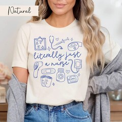 Literally Just Nurse Registered Comfort Tee RN Medical
