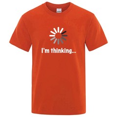 Im Thinking Loading Graphic T Shirt Funny Meme Humor Tee Cotton Mens XS-XXL