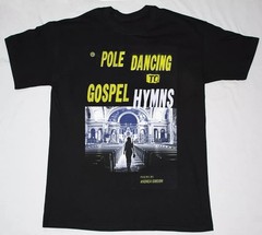 Pole Dancing to Gospel Hymns Gibson Andrea Shirt Black PA012