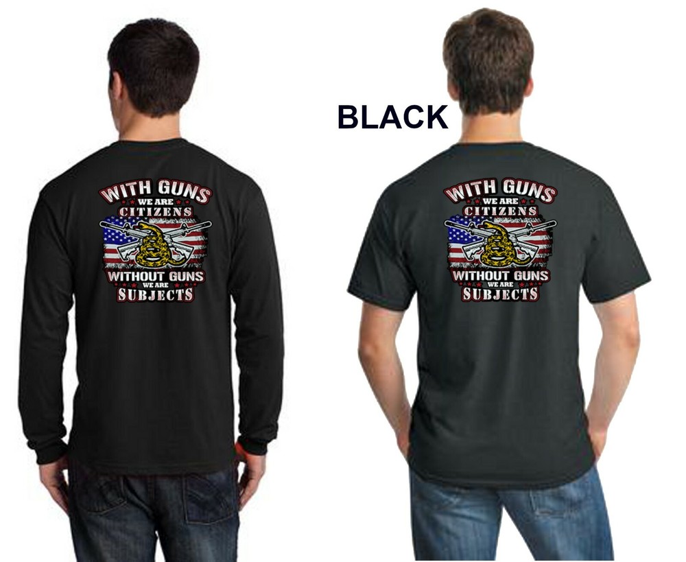 2nd Amendment With Guns We Are Citizens Without We Are Subjects Mens T Shirt