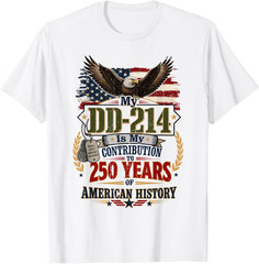 My DD-214 is My Contribution US Veteran 250 Years 250th Unisex T-Shirt