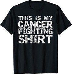 Funny Cancer Treatment Gift This is My Cancer Fighting Shirt T-Shirt