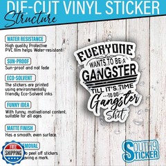 (3Pcs) Everyone Wants to Be A Gangster Till It’s Time to Do Stickers Funny Ga