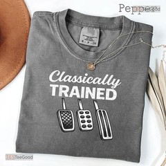 Classically Trained Manual Car Shirt – Funny Stick Shift Driving Tee For Men