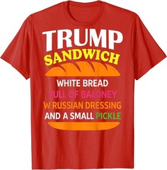 Trump Sandwich White Bread Funny (ON Back) T-Shirt