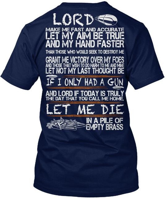 Gun Rights Let My Aim Be True Lord Make Me Fast And T-Shirt Made In USA S To 5XL