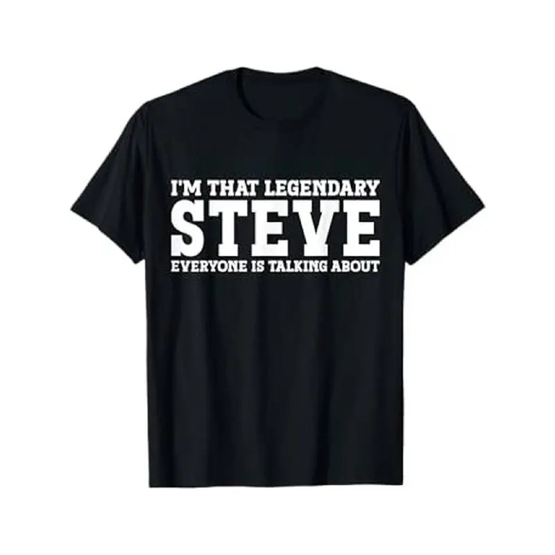 Summer t Shirts Steve Graphic Men’s T-Shirt with “I’m That Legendary Steve”