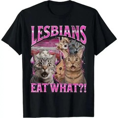 Lesbians Eat What Shirt Funny Shocked Cats Meme LGBTQ Pride Graphic Tee