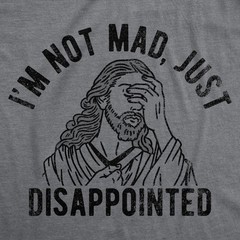 Mens Im Not Mad Just Disappointed Funny T Shirts Sarcastic Jesus Tee for Men