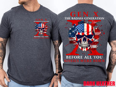 Gen X Badass Generation Before All You Sissies were Born 2 Side T-Shirt