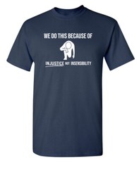 Because of Inequality Sarcastic Humor Graphic Super Soft Ring Spun Funny T Shirt