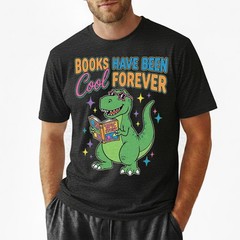 Books Have Been Cool Forever T-Shirt Funny Dinosaur Reading T-Rex Kids Gift