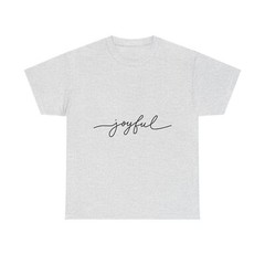 Joyful Unisex Heavy Cotton Tee, Relaxed Everyday Wear, Gift for Friends, Casual
