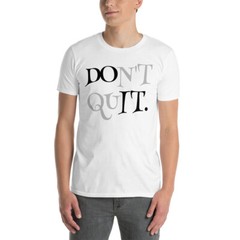 Don’t Quit, Do It | Unisex Short-Sleeve Softstyle T-Shirt